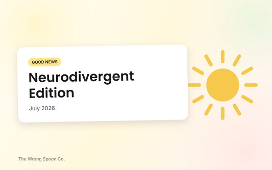 Good News, Neurodivergent Edition: July 2026. A pastel yellow cover with a sun.