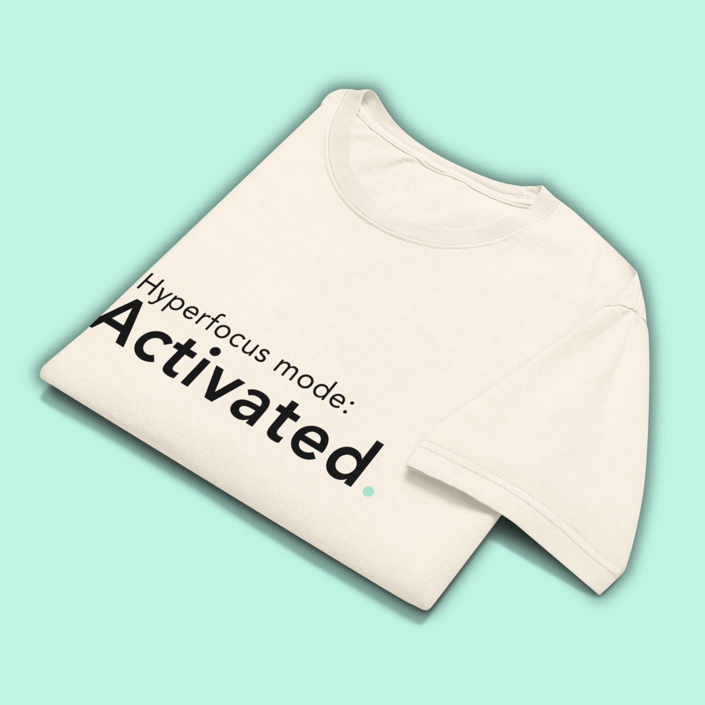 Hyperfocus - Statement Oversized Tee
