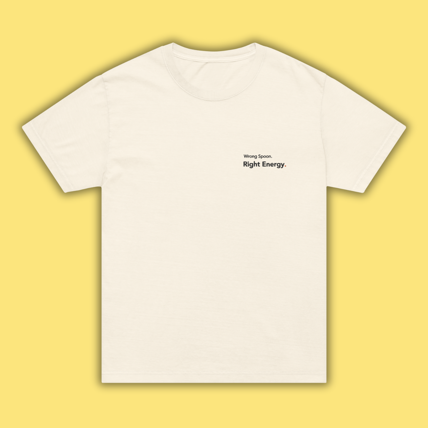 Wrong Spoon. Right Energy. - Embroidered Oversized Tee
