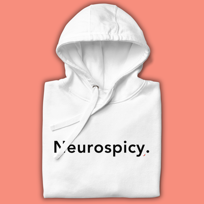 Neurospicy. - HOODIE