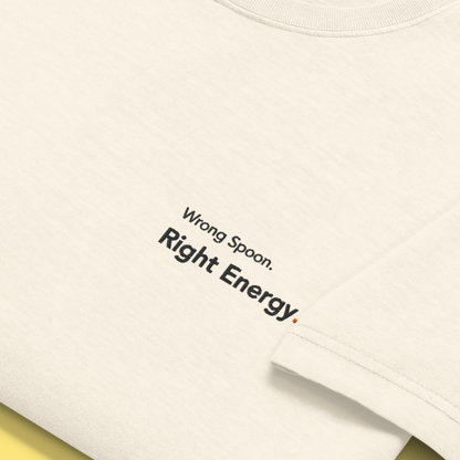 Wrong Spoon. Right Energy. - Embroidered Oversized Tee