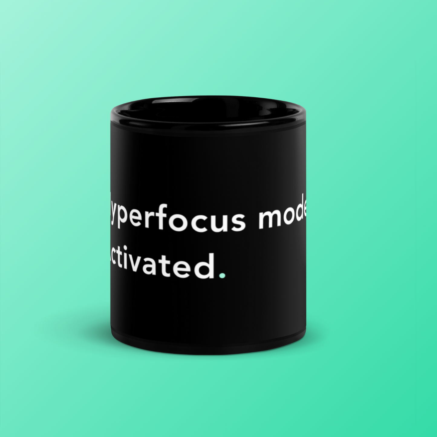 Hyperfocus mode: Activated. - Fuel Mug