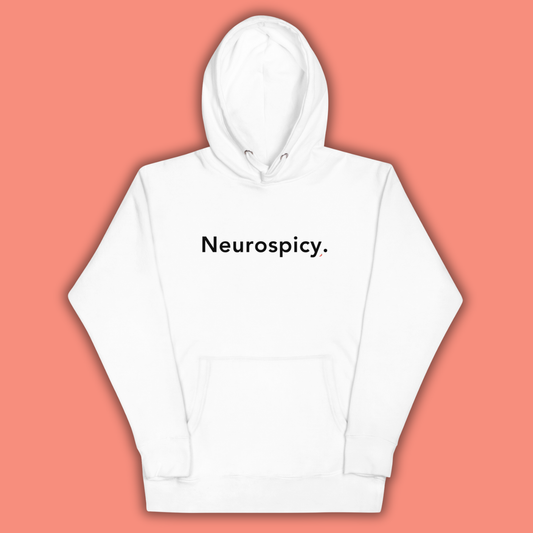 Neurospicy. - HOODIE