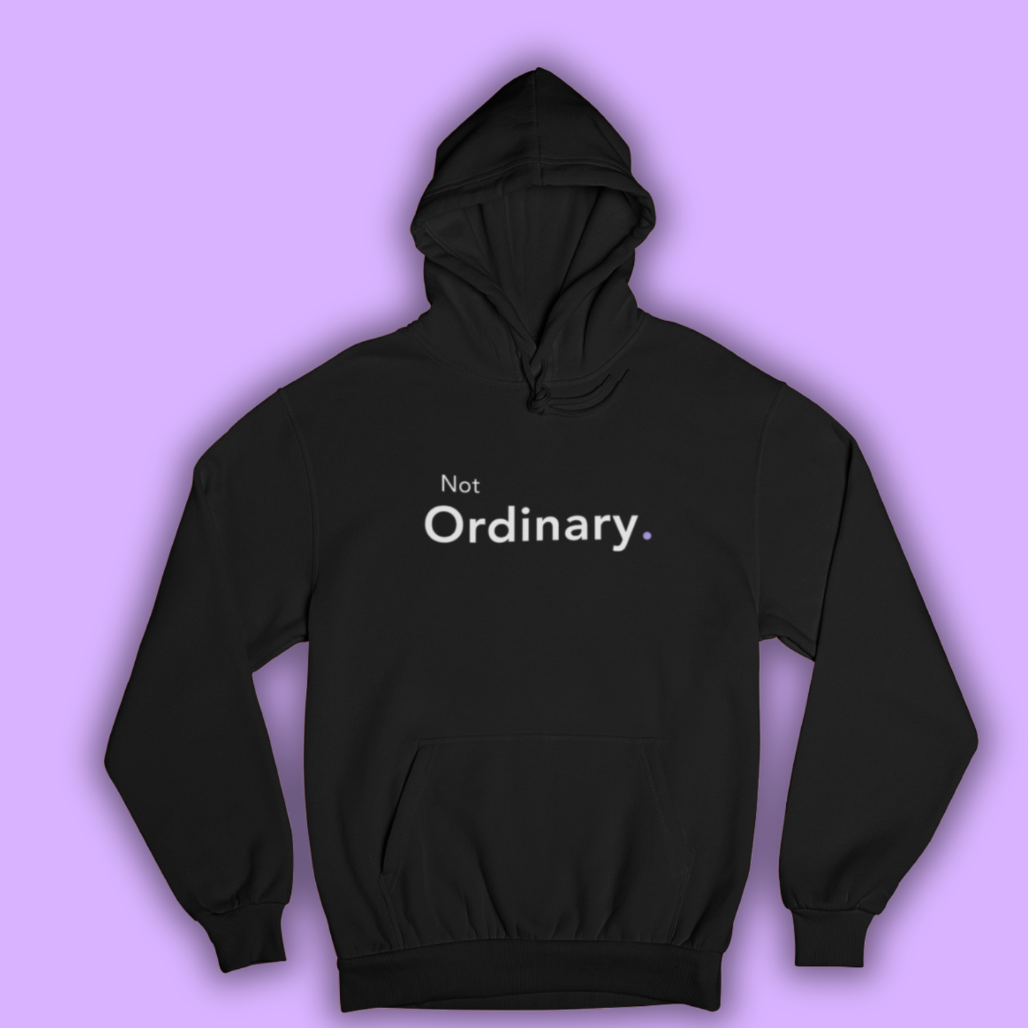Not Ordinary. - Hoodie