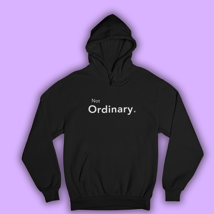 Not Ordinary. - Hoodie