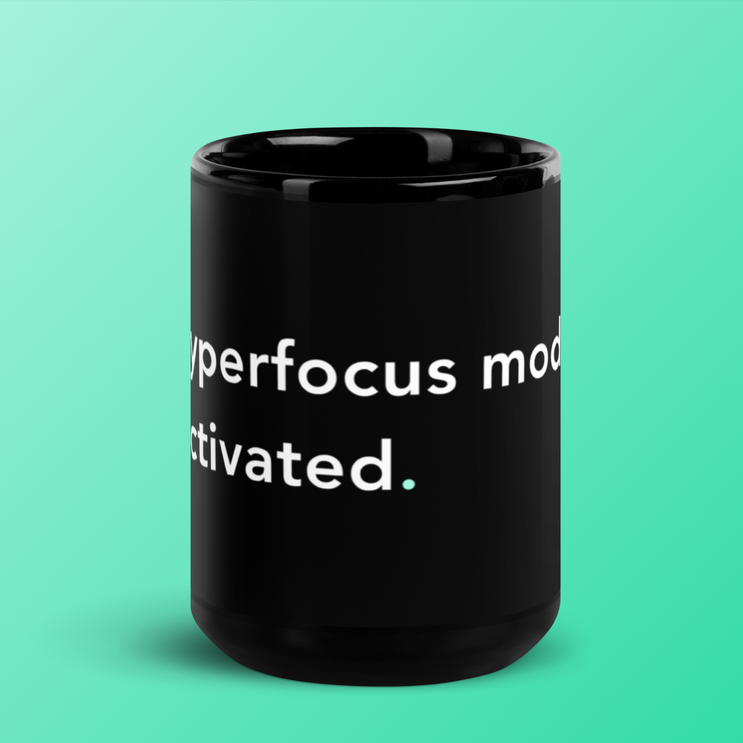 Hyperfocus mode: Activated. - Fuel Mug