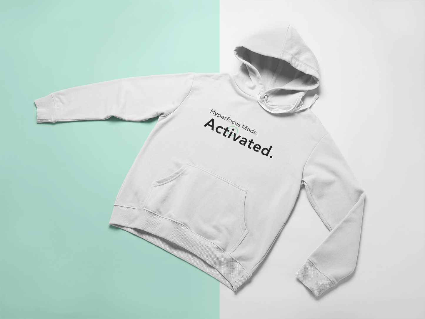 Hyperfocus Mode: Activated. - Hoodie