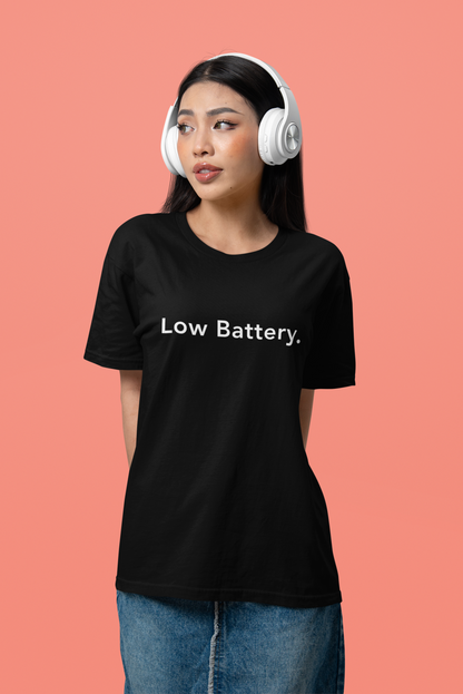 Low Battery. - Tee