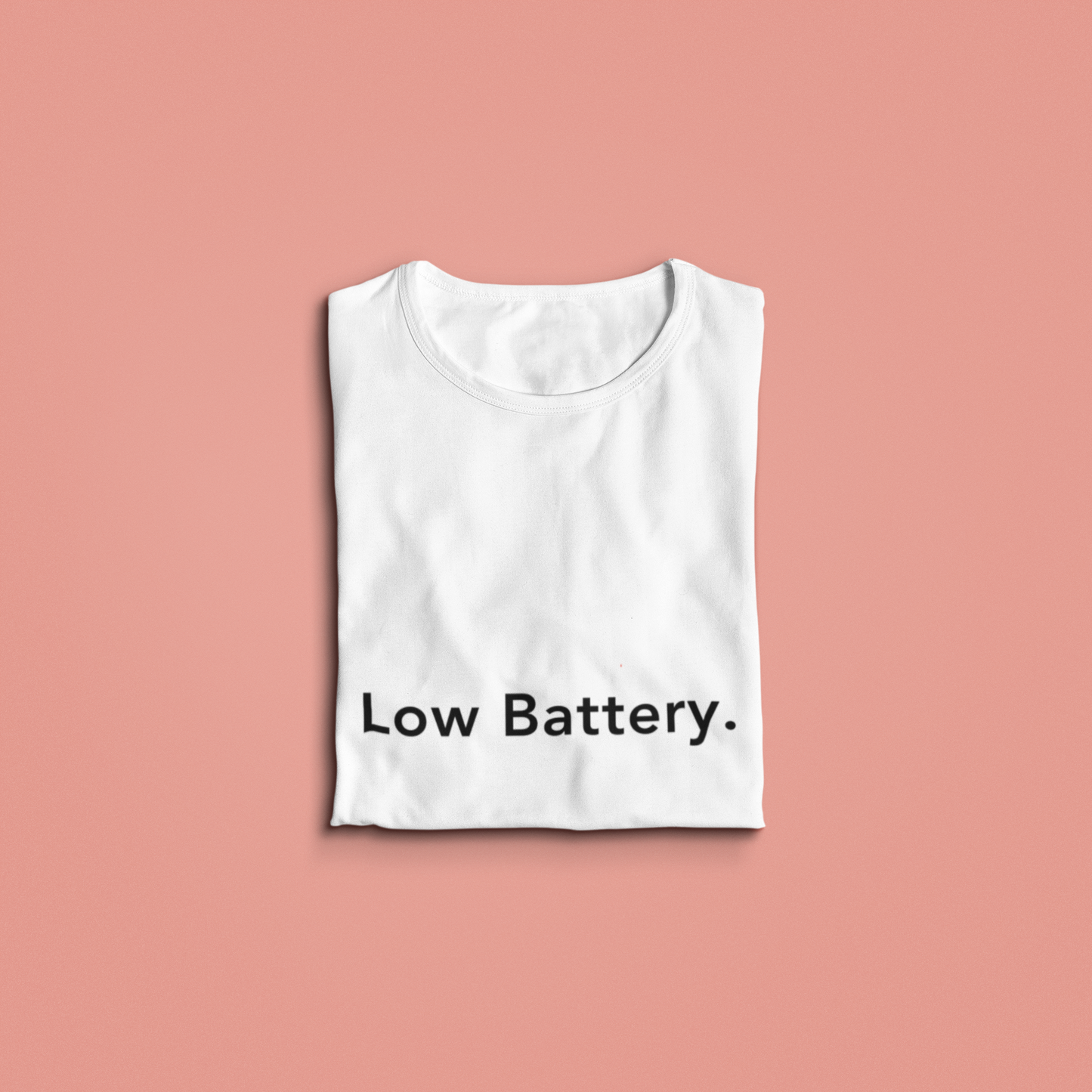 Low Battery. - Tee