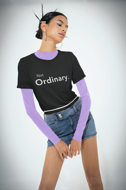 Not Ordinary. - Tee
