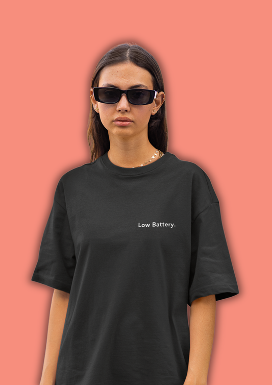 Low Battery. - Embroidered Oversized Tee