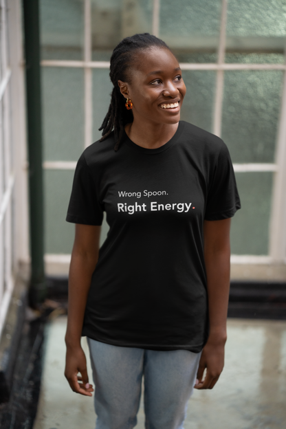 Wrong Spoon. Right Energy. -Tee