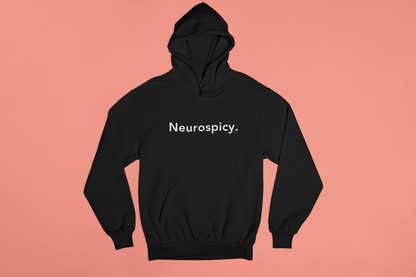 Neurospicy. - HOODIE
