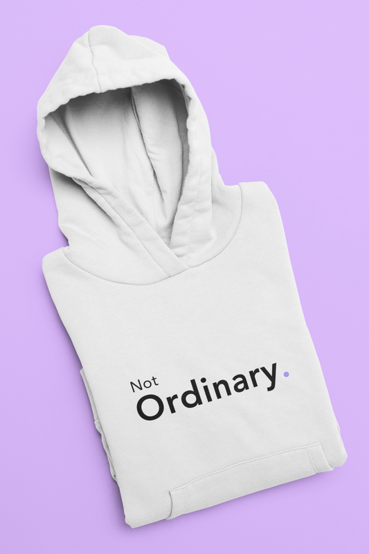 Not Ordinary. - Hoodie