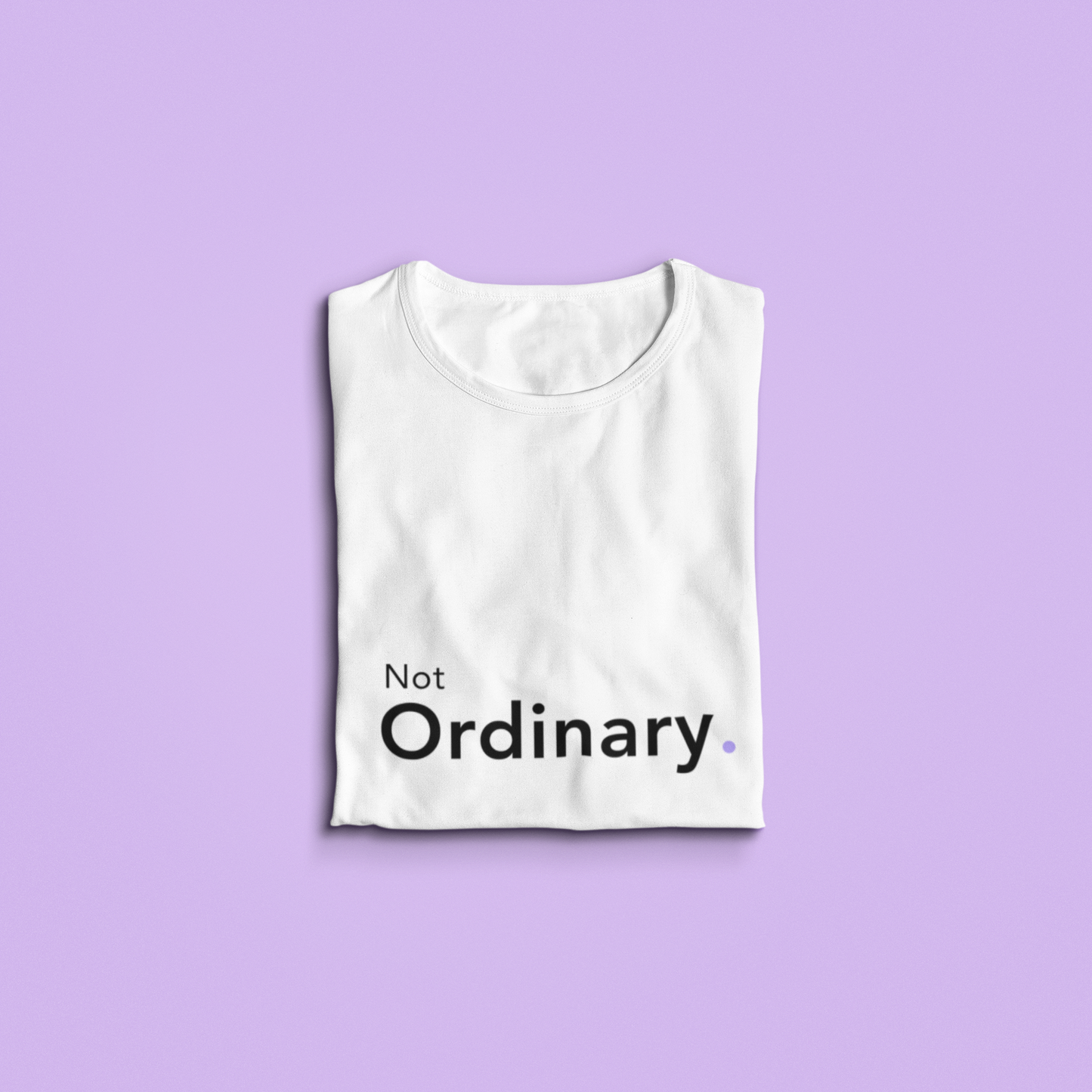 Not Ordinary. - Tee