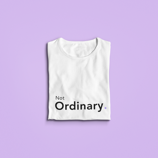 Not Ordinary. - Tee