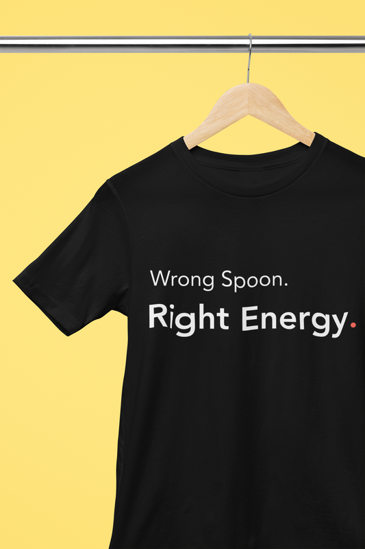 Wrong Spoon. Right Energy. -Tee